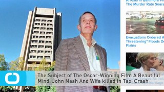 The Subject of The Oscar Winning Film A Beautiful Mind, John Nash And Wife Killed In Taxi Crash