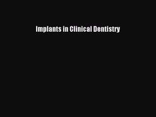 Download Implants in Clinical Dentistry PDF Free