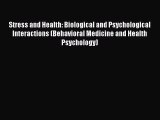 READ book  Stress and Health: Biological and Psychological Interactions (Behavioral Medicine