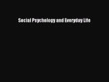 READ book  Social Psychology and Everyday Life#  Full Free