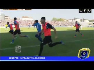 Lega Pro | Il Pisa batte 4 a 2 il Foggia