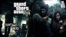 The Last Of Us Main Theme (GTA V Guitar Mod)