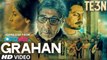 TE3N - HD Video Song - GRAHAN - Amitabh Bachchan, Nawazuddin Siddiqui & Vidya Balan - 2016