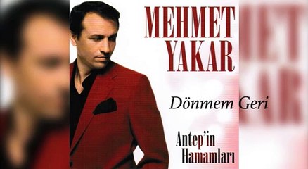 Mehmet Yakar - Dönmem Geri (Official Audio)