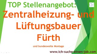 Stellenangebot Zentralheizung- und Lüftungsbauer Fürth - www.ich-suche-einen-job.com