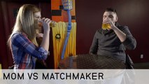 MOM vs MATCHMAKER - Matchmaker’s Pick Cassie’s Got Tipsy Balls
