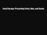 Read Food Storage: Preserving Fruits Nuts and Seeds Ebook Free