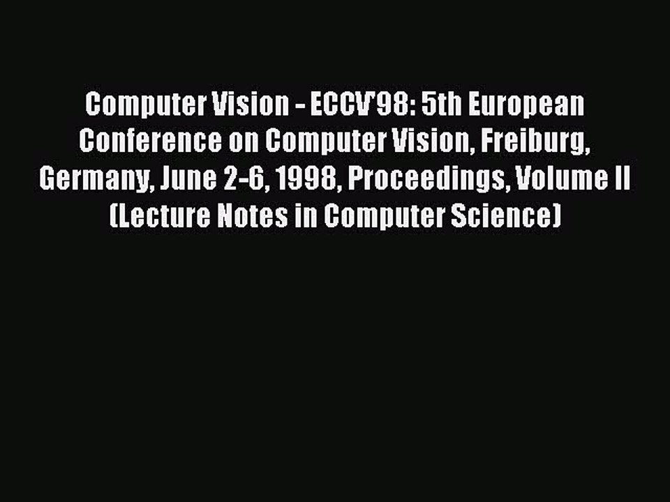 Read Computer Vision - ECCV'98: 5th European Conference on Computer Vision Freiburg Germany