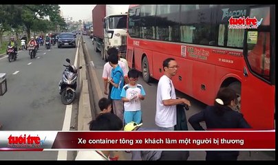Container tông xe khách làm một người bị thương