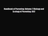 Read Handbook of Parenting: Volume 2 Biology and Ecology of Parenting: 002 Ebook Free