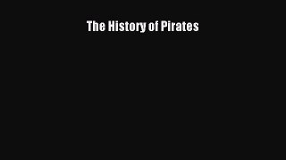 Download The History of Pirates  Read Online