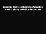 PDF Accounting Control and Controlling Accounting: Interdisciplinary and Critical Perspectives