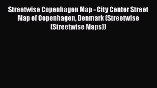 PDF Streetwise Copenhagen Map - City Center Street Map of Copenhagen Denmark (Streetwise (Streetwise