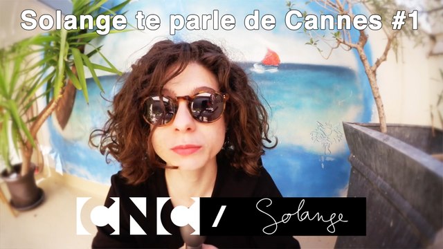 Solange te parle de Cannes - Épisode 1 : Sieranevada