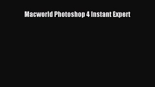 Read Macworld Photoshop 4 Instant Expert Ebook Free