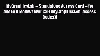 Read MyGraphicsLab -- Standalone Access Card -- for Adobe Dreamweaver CS6 (MyGraphicsLab (Access