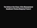 [Download] The Valley of the Kings: A Site Management Handbook (Theban Mapping Project)  Full