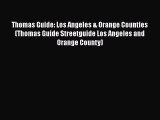 Download Thomas Guide: Los Angeles & Orange Counties (Thomas Guide Streetguide Los Angeles