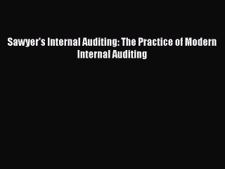 PDF Sawyer's Internal Auditing: The Practice of Modern Internal Auditing  EBook