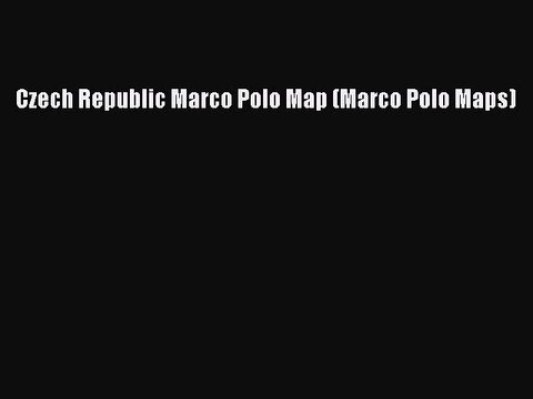 Download Czech Republic Marco Polo Map (Marco Polo Maps) EBook