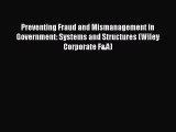 PDF Preventing Fraud and Mismanagement in Government: Systems and Structures (Wiley Corporate