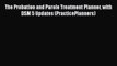 Read Book The Probation and Parole Treatment Planner with DSM 5 Updates (PracticePlanners)