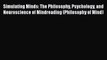 Read Book Simulating Minds: The Philosophy Psychology and Neuroscience of Mindreading (Philosophy