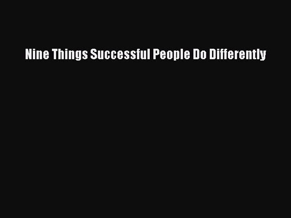 [PDF] Nine Things Successful People Do Differently [Download] Full Ebook
