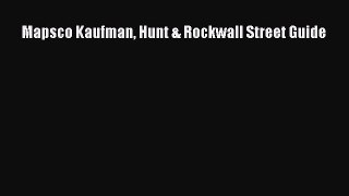 PDF Mapsco Kaufman Hunt & Rockwall Street Guide  EBook