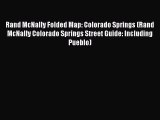 Download Rand McNally Folded Map: Colorado Springs (Rand McNally Colorado Springs Street Guide: