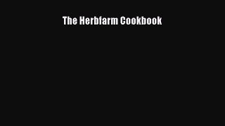 Read The Herbfarm Cookbook Ebook Free