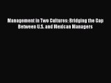 [PDF] Management in Two Cultures: Bridging the Gap Between U.S. and Mexican Managers [Read]