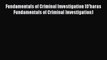 Read Book Fundamentals of Criminal Investigation (O'haras Fundamentals of Criminal Investigation)