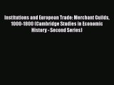 [PDF] Institutions and European Trade: Merchant Guilds 1000-1800 (Cambridge Studies in Economic