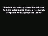 Download Modelado humano 3D y animaciÃ³n / 3D Human Modeling and Animation (DiseÃ±o Y Creatividad