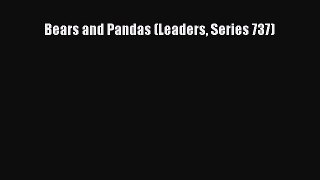 Read Books Bears and Pandas (Leaders Series 737) PDF Free