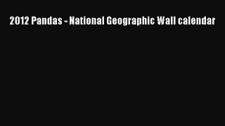 Download Books 2012 Pandas - National Geographic Wall calendar ebook textbooks