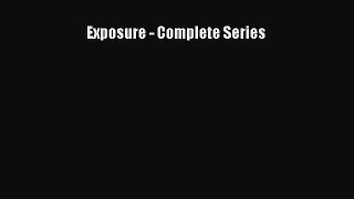 Read Exposure - Complete Series PDF Free