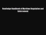 Read Routledge Handbook of Maritime Regulation and Enforcement Ebook Online