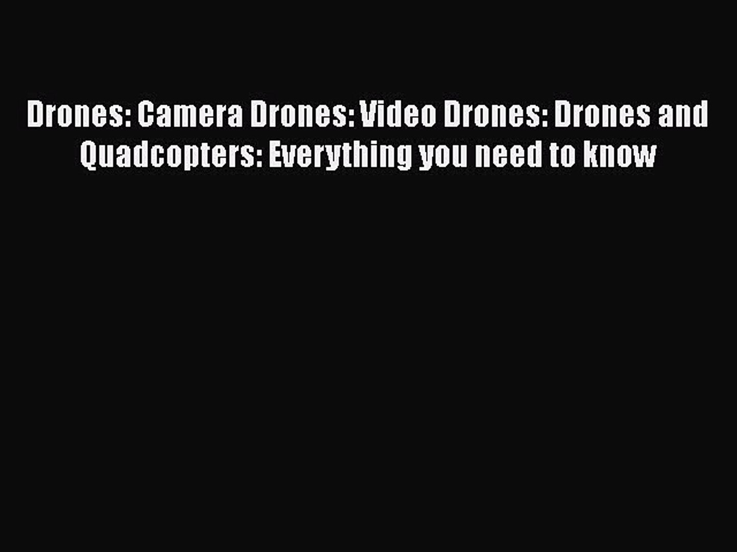 ⁣Download Drones: Camera Drones: Video Drones: Drones and Quadcopters: Everything you need to
