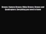 Download Drones: Camera Drones: Video Drones: Drones and Quadcopters: Everything you need to