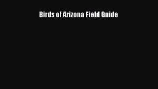 Read Books Birds of Arizona Field Guide ebook textbooks