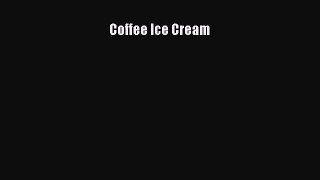 Read Coffee Ice Cream Ebook Free