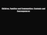 Download Book Children Families and Communities: Contexts and Consequences ebook textbooks