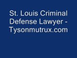 St. Louis Criminal Defense Lawyer - Tysonmutrux.com