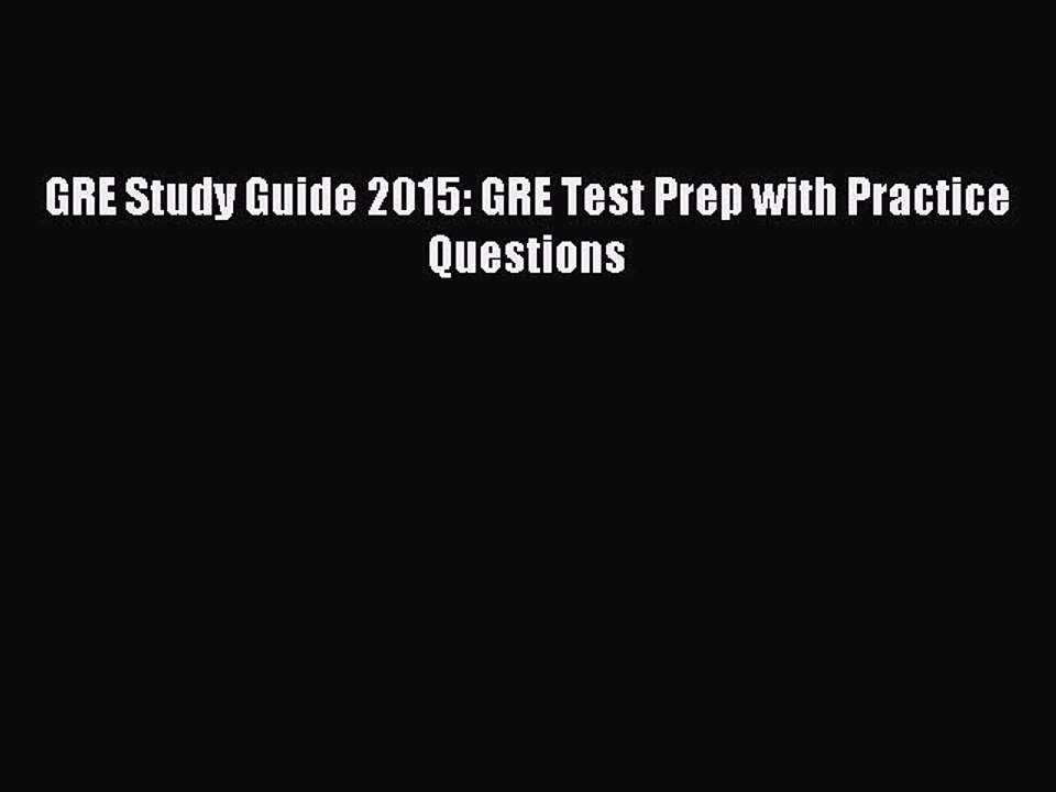 [Download] GRE Study Guide 2015: GRE Test Prep with Practice Questions PDF Online