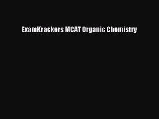 [Download] Examkrackers: MCAT Organic Chemistry PDF Online