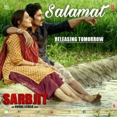 Salamat song,Sarbjit all songs and  Salamat song Randeep Hooda, Aishwarya Rai Bachchan