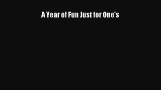 Download A Year of Fun Just for One's Ebook Online