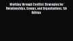 [PDF] Working through Conflict: Strategies for Relationships Groups and Organizations 7th Edition